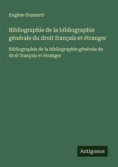 Cover Bibliographie de la bibliographie générale du droit français et étranger