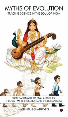 Myths of Evolution Tracing Science in the Soul of India Cover Myths of Evolution Tracing Science in the Soul of India