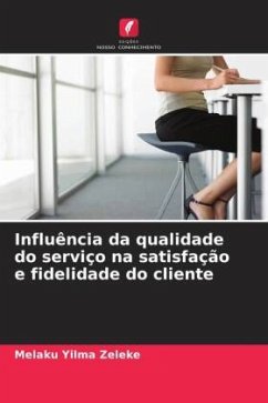 Cover Influência da qualidade do serviço na satisfação e fidelidade do cliente