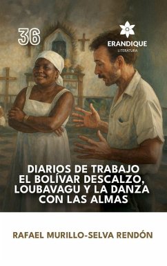 Cover Diarios de trabajo, el Bolívar descalzo, Loubavagu y La danza con las almas