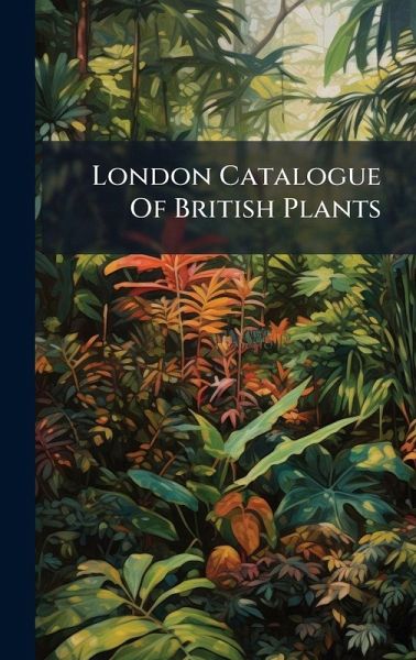 London Catalogue Of British Plants