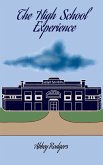 The High School Experience The High School Experience