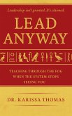 Lead Anyway Lead Anyway