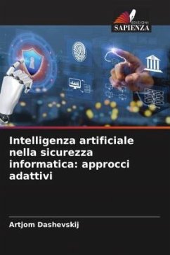 Intelligenza artificiale nella sicurezza informatica: approcci adattivi - Dashevskij, Artjom