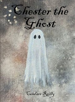 Chester the Ghost - Reilly, Candace