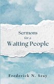 Sermons for a Waiting People Sermons for a Waiting People