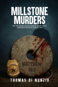 MILLSTONE MURDERS - Di Nunzio, Thomas