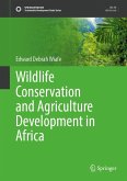 Wildlife Conservation and Agriculture Development in Africa Wildlife Conservation and Agriculture Development in Africa