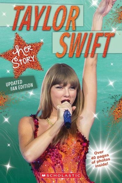 Taylor Swift: Her Story - Updated Fan Edition Taylor Swift: Her Story - Updated Fan Edition