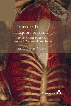 Cover Fisuras en la máquina soberana. Intervenciones estéticas sobre la Venezuela moderna