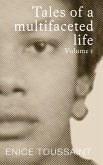 Tales of a Multifaceted Life Volume 1