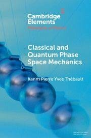Cover Classical and Quantum Phase Space Mechanics