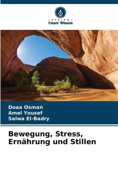 Bewegung, Stress, Ernährung und Stillen - Osman, Doaa;Yousef, Amel;El-Badry, Salwa Bewegung, Stress, Ernährung und Stillen - Osman, Doaa;Yousef, Amel;El-Badry, Salwa