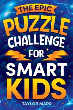 The Epic Puzzle Challenge for Smart Kids - Marr, Taylor