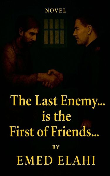 The Last Enemy... is the First of Friends... The Last Enemy... is the First of Friends...