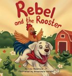 Rebel and The Rooster