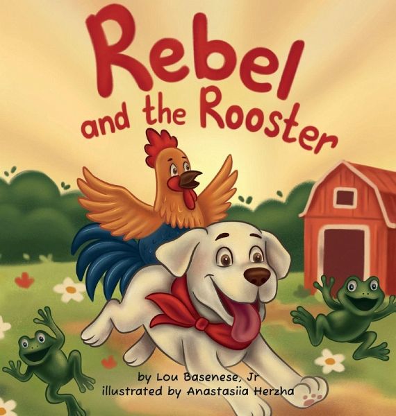 Rebel and The Rooster Rebel and The Rooster