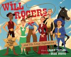 Will Rogers and His Great Inspiration