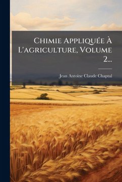 Cover Chimie AppliquÃ(c)e Ã€ L'agriculture, Volume 2...