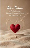 Dil-e-Nadaan A Poetic Journey Through Whispers of Love and Echoes of Life