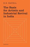 The Basis for Artistic and Industrial Revival in India The Basis for Artistic and Industrial Revival in India