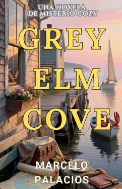 Gray Elm Cove - Palacios, Marcelo