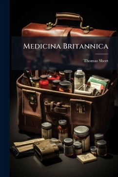Medicina Britannica - Short, Thomas