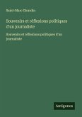 Souvenirs et réflexions politiques d'un journaliste Souvenirs et réflexions politiques d'un journaliste
