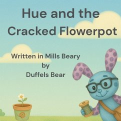 Hue and The Cracked Flowerpot - Fenton, Janis; Bear, Duffels