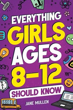 Cover Everything Girls Ages 8-12 Should Know