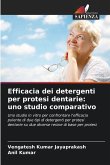 Efficacia dei detergenti per protesi dentarie: uno studio comparativo