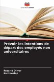 Prévoir les intentions de départ des employés non universitaires Prévoir les intentions de départ des employés non universitaires