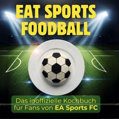 Cover Das inoffizielle Kochbuch für Fans von EA Sports FC