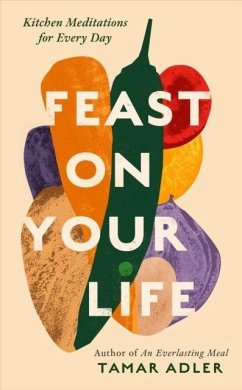 Feast on Your Life - Adler, Tamar Feast on Your Life - Adler, Tamar