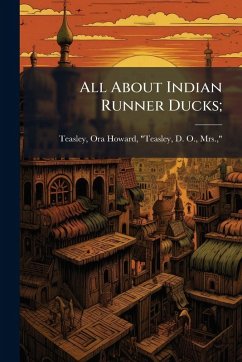 Cover All About Indian Runner Ducks;