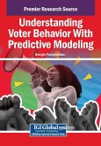 Understanding Voter Behavior With Predictive Modeling Understanding Voter Behavior With Predictive Modeling