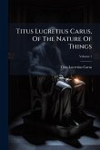 Titus Lucretius Carus, Of The Nature Of Things