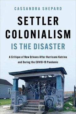 Cover Settler Colonialism Is the Disaster