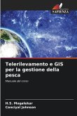 Telerilevamento e GIS per la gestione della pesca Telerilevamento e GIS per la gestione della pesca