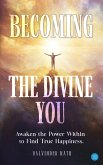 Becoming the Divine You Becoming the Divine You
