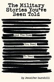 The Military Stories You've Been Told and the Ones You Need to Hear The Military Stories You've Been Told and the Ones You Need to Hear