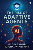 The Rise of Adaptive Agents The Rise of Adaptive Agents