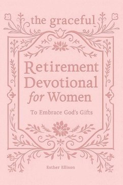 Cover The Graceful Retirement Devotional for Women to Embrace God's Gifts