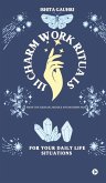 111 Charm Work Rituals
