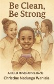 Be Clean, Be Strong