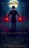 Carmen's Destiny - Taking The Unexpected Path