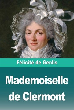 Mademoiselle de Clermont - de Genlis, Félicité