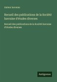 Recueil des publications de la Société havraise d'études diverses Recueil des publications de la Société havraise d'études diverses