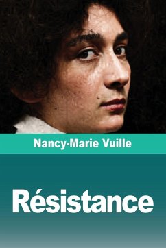Résistance - Vuille, Nancy¿Marie