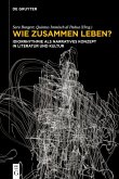 Wie zusammen leben? Wie zusammen leben?